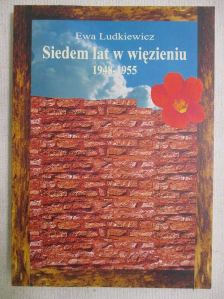 Ludkiewicz Ewa - Siedem lat w więzieniu 1948-1955