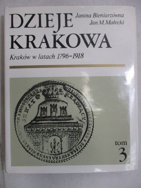 Bieniarzówna Janina - Dzieje Krakowa, tom III