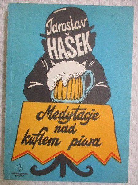 Hasek Jaroslav - Medytacje nad kuflem piwa