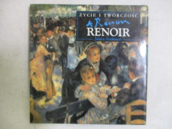 Anderson Janice - Auguste Renoir. Życie i twórczość