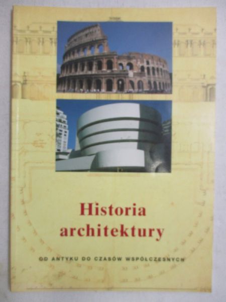 Historia architektury. Od antyku do czasów współczesnych