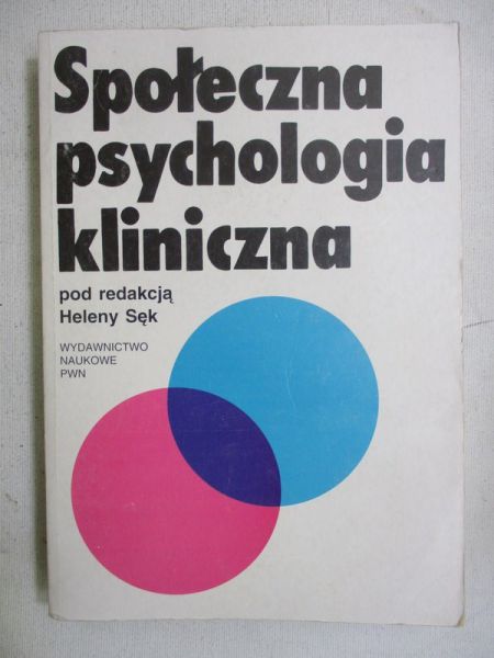 Sęk Helena (red.) - Społeczna psychologia kliniczna