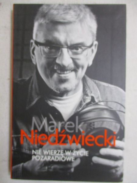 Niedźwiecki Marek - Nie wierzę w życie