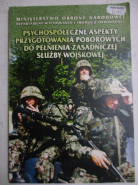 Psychospołeczne aspekty przygotowania poborowych do pełnienia zasadniczej służby wojskowej