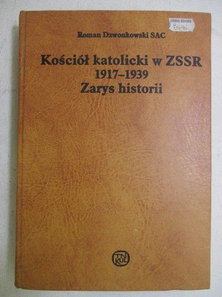 Z historii  kościoła katolickiego w ZSRS 1917-1991