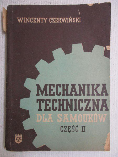 Mechanika techniczna dla samouków, część II