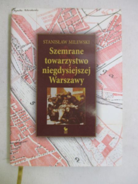 Szemrane towarzystwo niegdysiejszej Warszawy