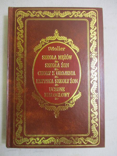 Szkoła mężów / Szkoła żon / Chory z urojenia