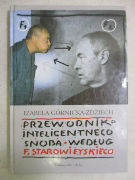 Przewodnik inteligentnego snoba według F. Starowieyskiego