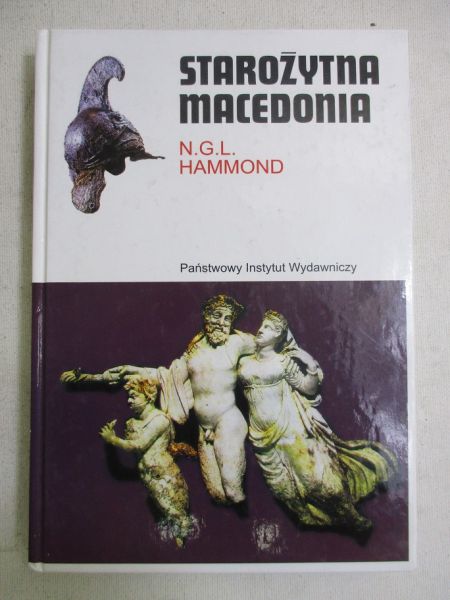 Hammond N. G. L. - Starożytna Macedonia