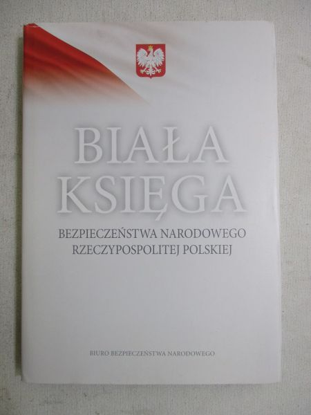 Biała Księga. Bezpieczeństwa Narodowego Rzeczypospolitej Polskiej