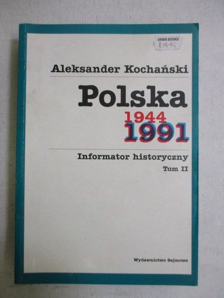 Polska 1944-1991. Informator historyczny, t. II