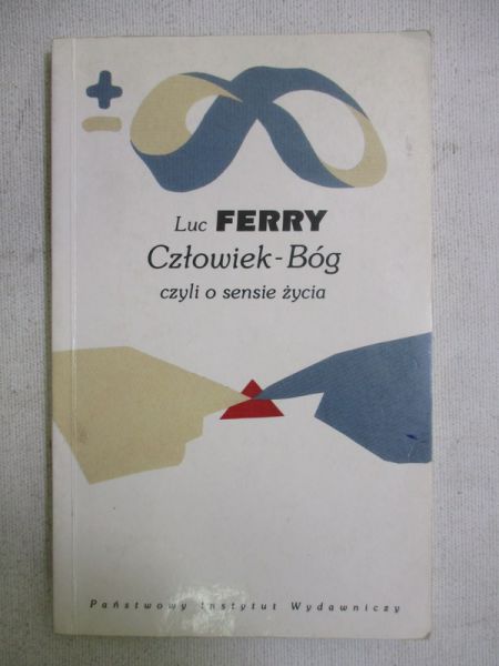 Człowiek - Bóg czyli o sensie życia