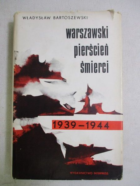 Bartoszewski Władysław - Warszawski pierścień śmierci