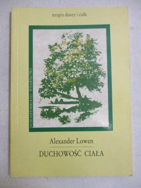 Lowen Alexander - Duchowość ciała