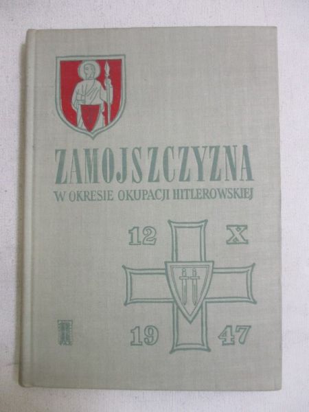 Glińska Alina (oprac.) - Zamojszczyzna w okresie okupacji hitlerowskiej