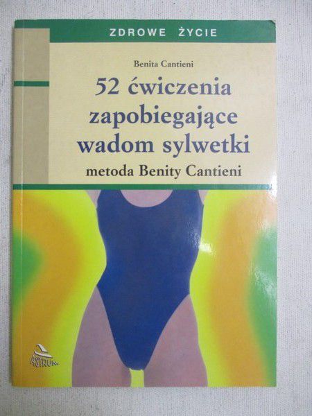Cantieni Benita - 52 ćwiczenia zapobiegające wadom sylwetki