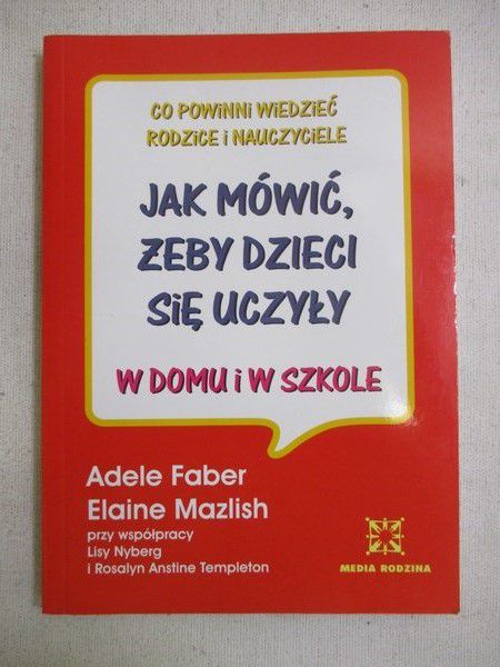 Jak mówić, żeby dzieci się uczyły w domu i w szkole