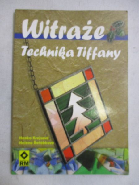Krejsova Hanka - Witraże. Technika Tiffany