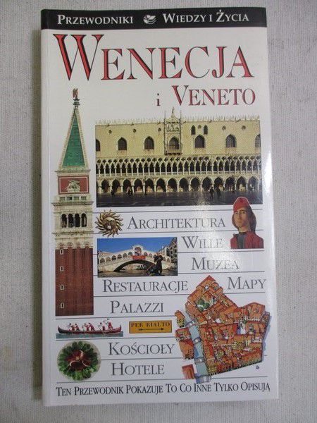 Wenecja i Veneto. Przewodniki Wiedzy i Życia