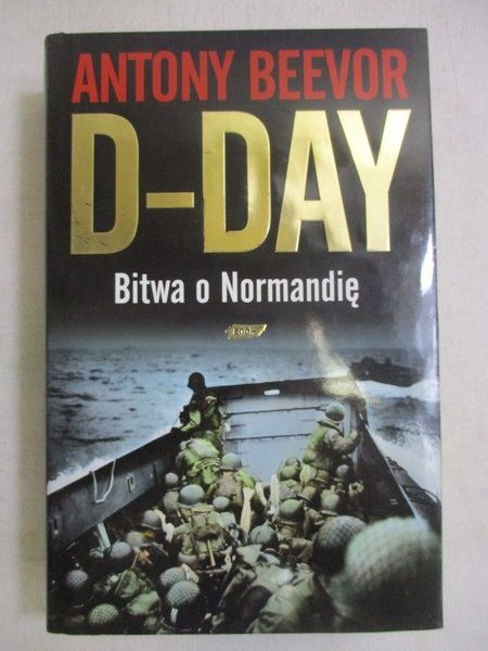 D-day. Bitwa o Normandię
