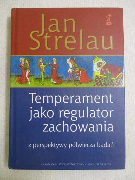 Temperament jako regulator zachowania z perspektywy półwiecza badań