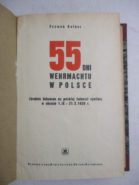 Datner Szymon - 55 dni Wehrmachtu w Polsce