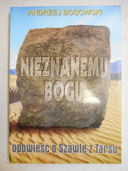 Bosowski Andrzej - Nieznanemu Bogu