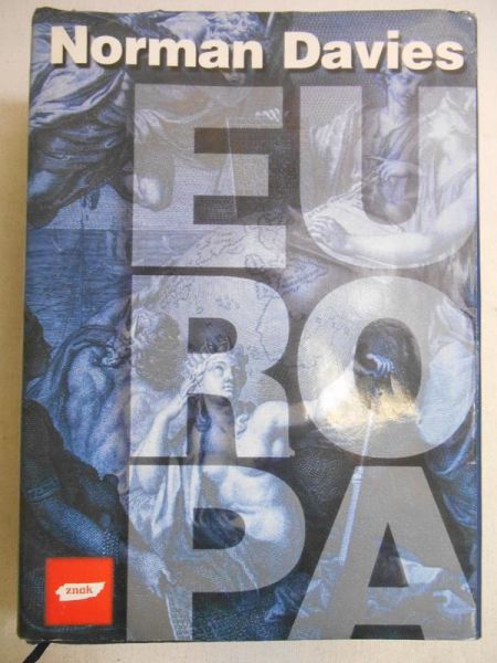 Davies Norman - Europa. Rozprawa historyka z historią