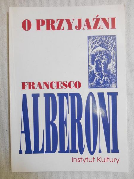 Alberoni Francesco - O przyjaźni