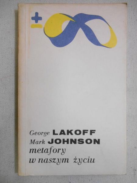 Lakoff George - Metafory w naszym życiu