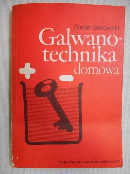 Sękowski Stefan - Galwanotechnika domowa