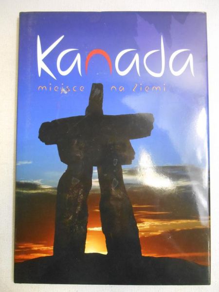Kanada. Miejsce na Ziemi