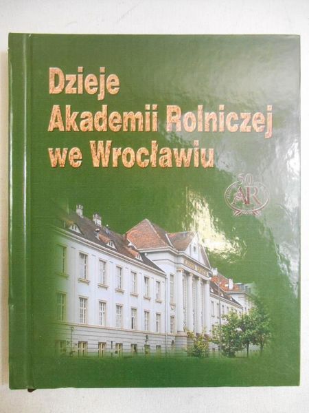 Dzieje Akademii Rolniczej we Wrocławiu
