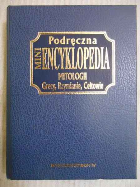 Cotterell Arthur - Podręczna mini encyklopedia mitologii. Grecy, Rzymianie, Celtowie