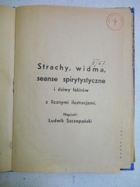Strachy, widma, seanse spirytystyczne i dziwy fakirów, 1946 r.