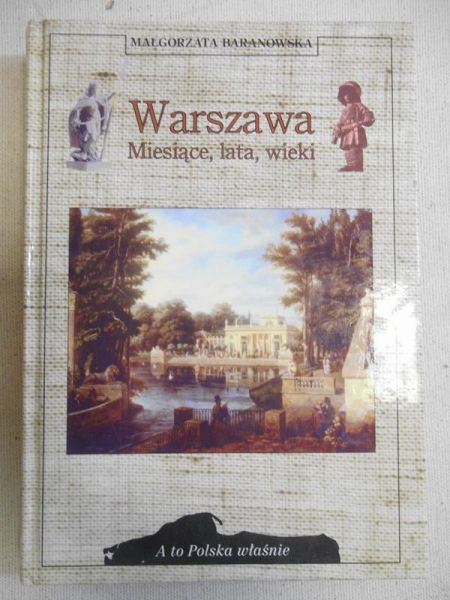 Warszawa- miesiące, lata, wieki