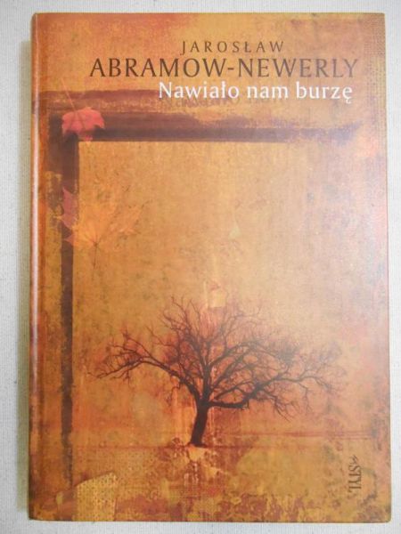 Abramow-Newerly Jarosław - Nawiało nam burzę
