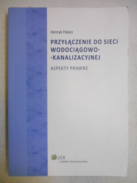 Palarz Henryk - Przyłączenie do sieci wodociągowo-kanalizacyjnej