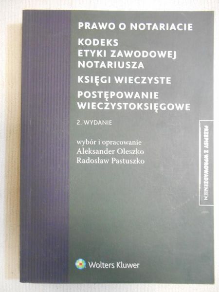 Prawo o notariacie. Kodeks etyki zawodowej notariusza
