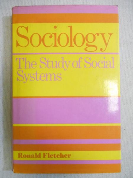 Sociology. The Study of Social Systems