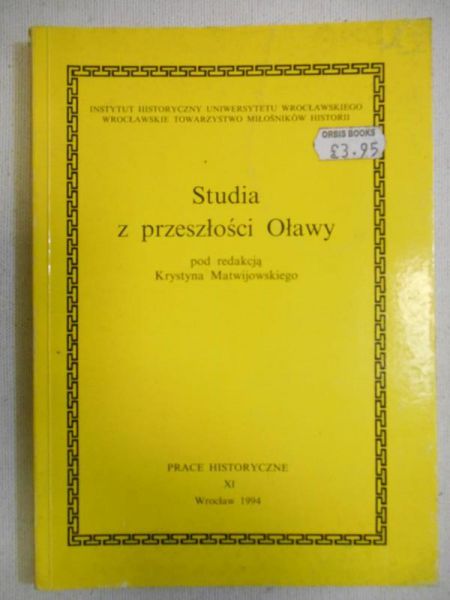 Matwijowski Krystyn (red.) - Studia z przeszłości Oławy