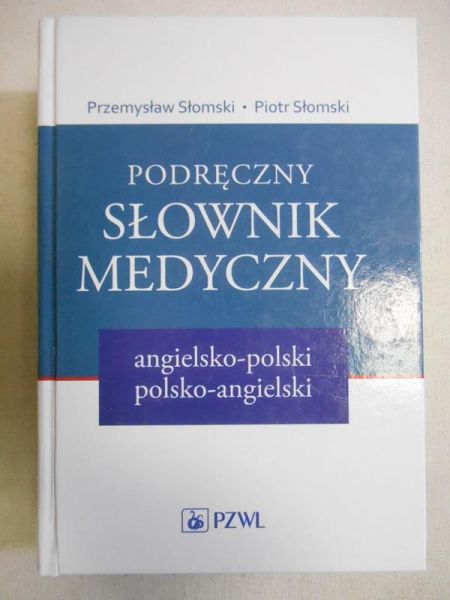 Słomski Przemysław - Podręczny słownik medyczny angielsko-polski i polsko-angielski