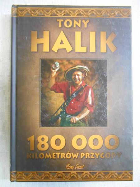 Halik Tony - 180 000 kilometrów przygody