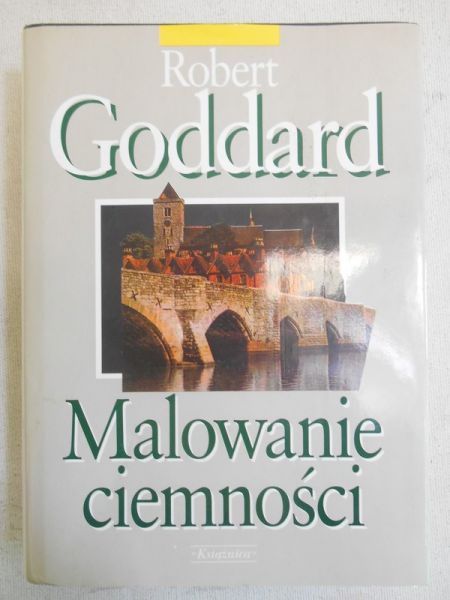 Goddard Robert  - Malowanie ciemności