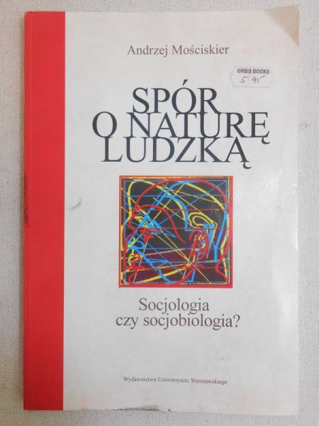 Mościskier Andrzej - Spór o naturę ludzką