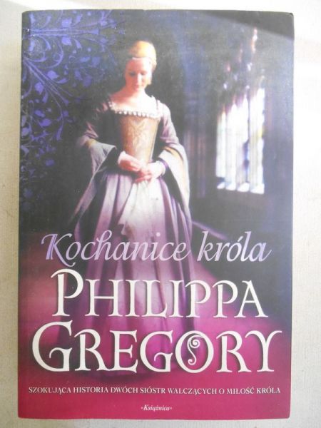 Gregory Philippa - Kochanice króla