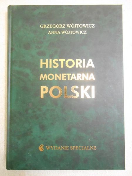 Wójtowicz Grzegorz - Historia monetarna Polski