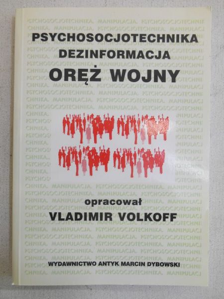 Psychosocjotechnika, dezinformacja - oręż wojny