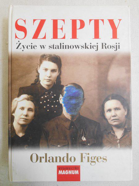 Figes Orlando - Szepty. Życie w stalinowskiej Rosji